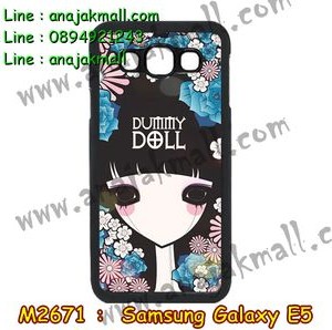 M2671-03 เคสแข็ง Samsung Galaxy E5 ลาย Dummy Doll