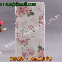 M1657-09 เคสแข็ง Huawei P8 ลาย Flower I