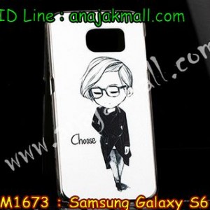 M1673-06 เคสแข็ง Samsung Galaxy S6 ลาย Choose