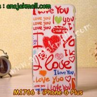 M1766-03 เคสยาง iPhone 6 plus/6s plus ลาย I Love You