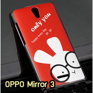 M1286-13 เคสแข็ง OPPO Mirror 3 ลาย Only You