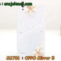 M1781-04 เคสประดับ OPPO Mirror 5 ลาย Two Flower