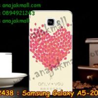 M2438-20 เคสแข็ง Samsung Galaxy A5 (2016) ลาย Only You