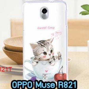 M607-03 เคสแข็ง OPPO Muse R821 ลาย Sweet Time