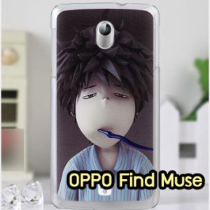 M607-19 เคสแข็ง OPPO Muse R821 ลาย Boy