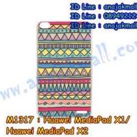 M1317-15 เคสแข็ง Huawei MediaPad X1/X2 ลาย Graphic IV