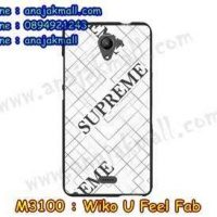 M3100-23 เคสยาง Wiko U Feel Fab ลาย Supreme X01