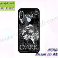 M4110-38 เคสยาง Xiaomi Mi A2 Lite ลาย True Dark