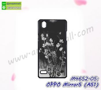 M4652-05 เคสแข็ง OPPO Mirror5 ลาย Black Flower (ซื้อ 1 แถม 1)
