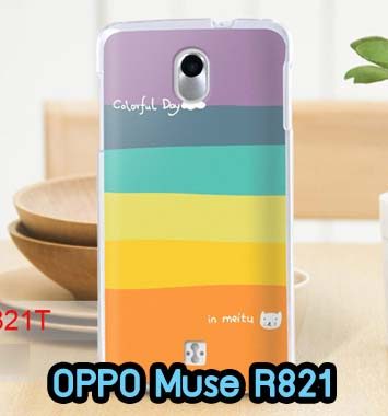 M607-01 เคส OPPO Muse R821 ลาย Colorfull Day