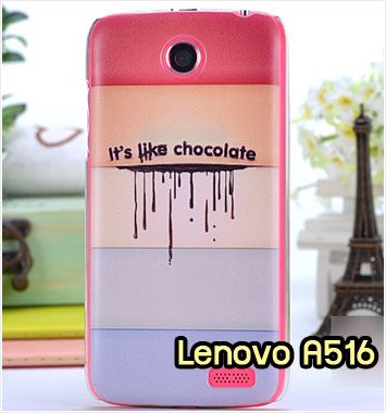 M696-25 เคสแข็งพิมพ์ลาย Lenovo A516 ลาย Chocolate